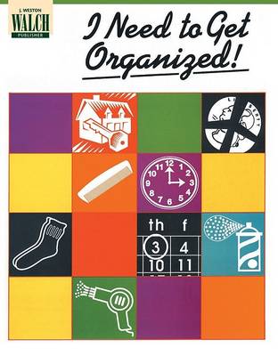 Book cover for I Need to Get Organizedl!