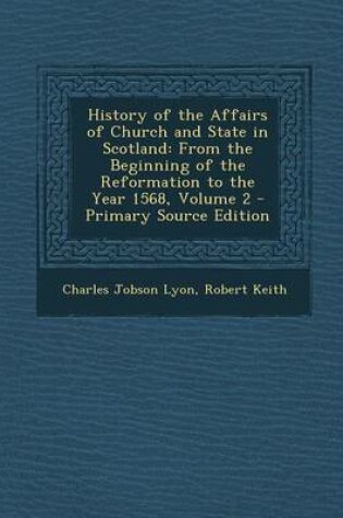 Cover of History of the Affairs of Church and State in Scotland