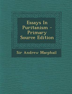 Book cover for Essays in Puritanism - Primary Source Edition