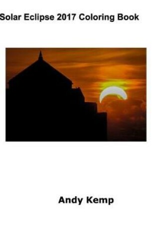 Cover of Solar Eclipse 2017 Coloring Book