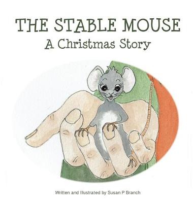Book cover for The Stable Mouse - A Christmas Story