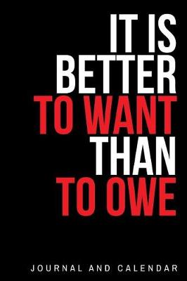 Book cover for It Is Better to Want Than to Owe