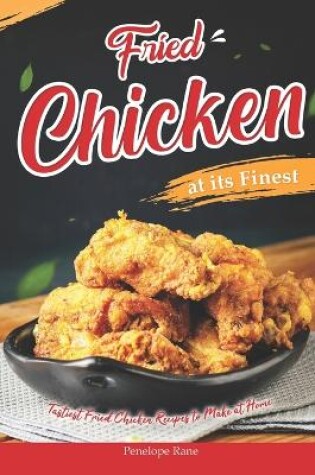Cover of Fried Chicken at its Finest