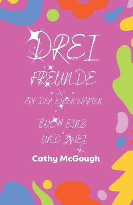 Cover of Drei Freunde Buch Eins Und Zwei