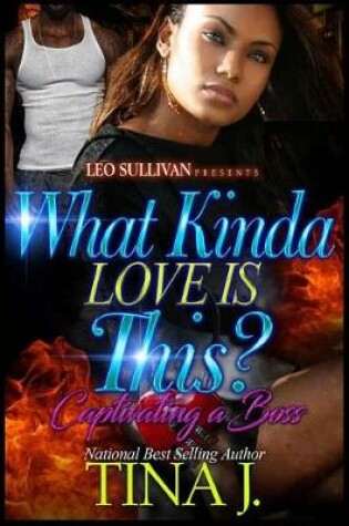 Cover of What Kind Of Love Is This?