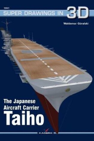 Cover of The Japanese Aircraft Carrier Taiho
