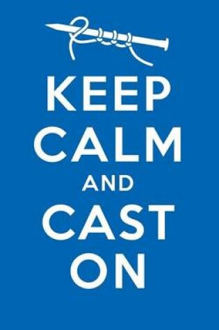 Cover of Keep Calm Cast On