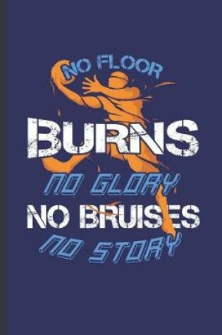 Cover of No Floor Burns No Glory