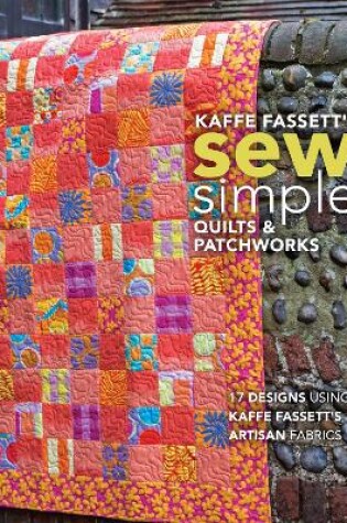 Cover of Kaffe Fassett's Sew Simple Quilts & Patchworks