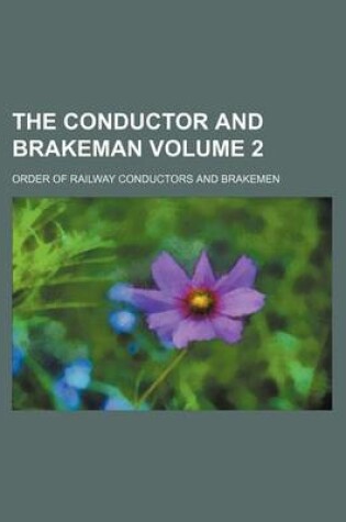 Cover of The Conductor and Brakeman Volume 2