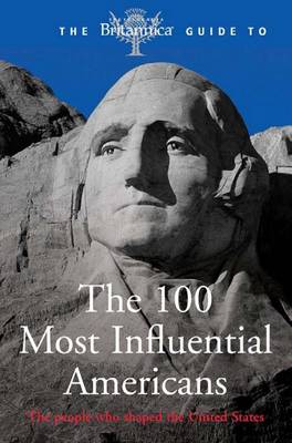 Book cover for Britannica Guide to the 100 Most Influentail Americans