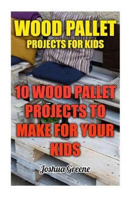 Book cover for Wood Pallet Projects for Kids