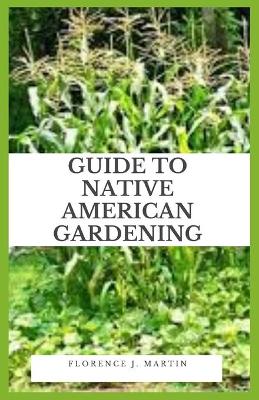 Book cover for Guide to Native American Gardening