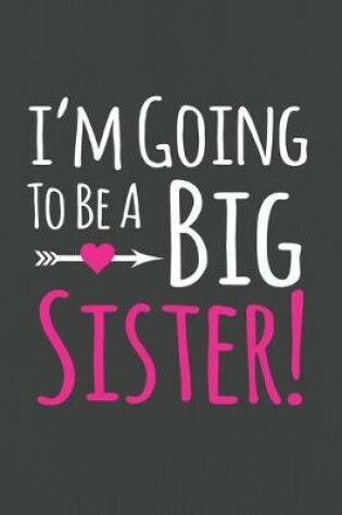 Cover of I'm Going to be A Big Sister Book