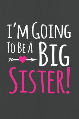 Book cover for I'm Going to be A Big Sister Book
