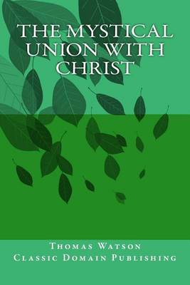 Book cover for The Mystical Union With Christ