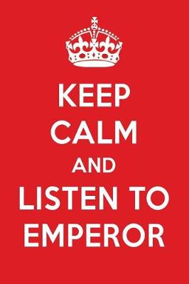 Book cover for Keep Calm and Listen to Emperor