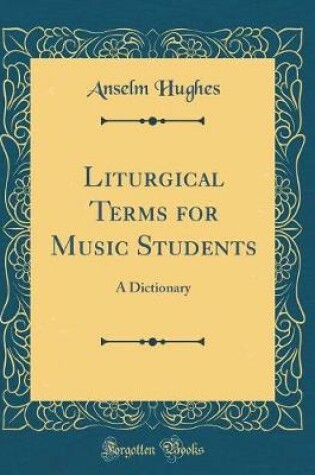 Cover of Liturgical Terms for Music Students