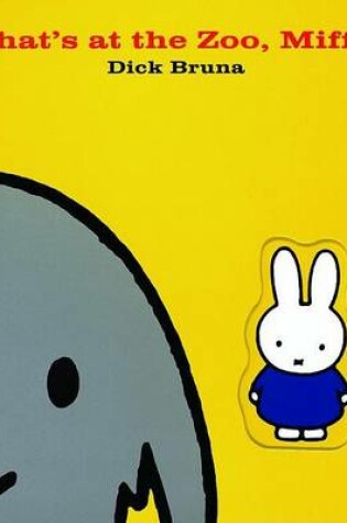 Cover of What's at the Zoo, Miffy?