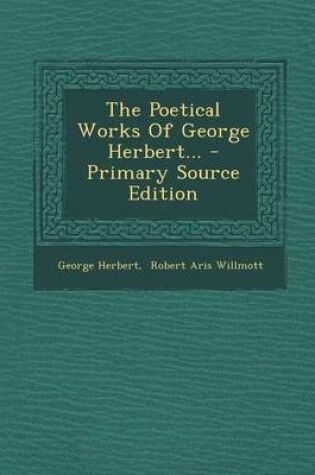 Cover of The Poetical Works of George Herbert... - Primary Source Edition