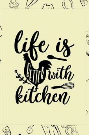 Cover of Life Is Better With Kitchen