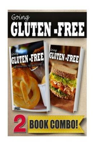 Cover of Favorite Foods All Gluten-Free PT 1 and Gluten-Free Quick Recipes 10mins or Less