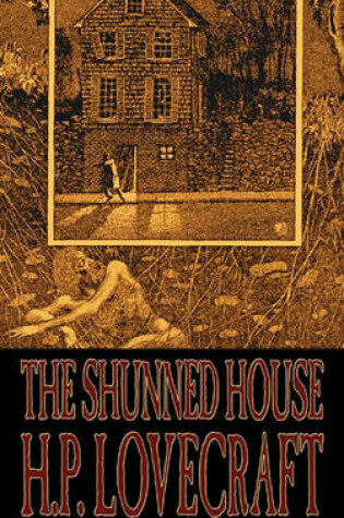 Cover of The Shunned House by H. P. Lovecraft, Fiction, Fantasy, Classics, Horror