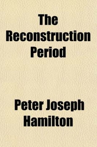 Cover of The Reconstruction Period (Volume 16)