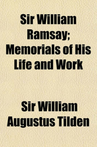 Cover of Sir William Ramsay; Memorials of His Life and Work