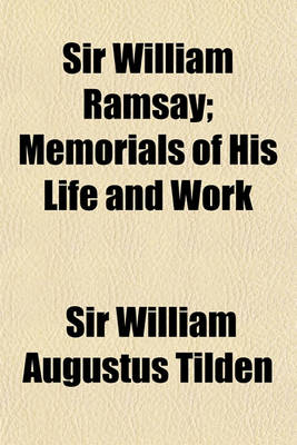 Book cover for Sir William Ramsay; Memorials of His Life and Work