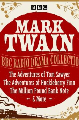 Cover of Mark Twain: A BBC Radio Drama Collection