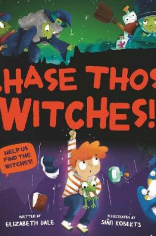 Cover of Chase Those Witches!