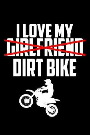 Cover of I Love my Dirt Bike
