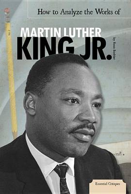 Book cover for How to Analyze the Works of Martin Luther King Jr.