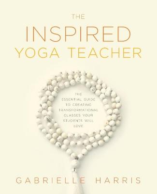 Book cover for The Inspired Yoga Teacher