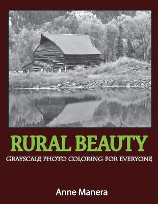 Book cover for Rural Beauty Grayscale Photo Coloring Book for Everyone