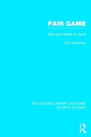 Cover of Fair Game (RLE Sports Studies)