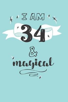 Book cover for I Am 34 And Magical