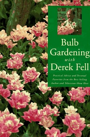 Cover of Bulb Gardening with Derek Fell