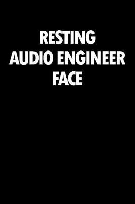 Book cover for Resting Audio Engineer Face