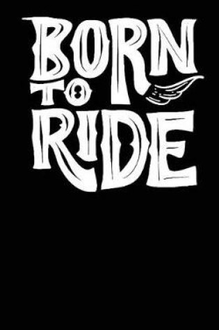 Cover of Born to Ride