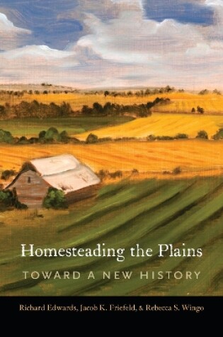 Cover of Homesteading the Plains