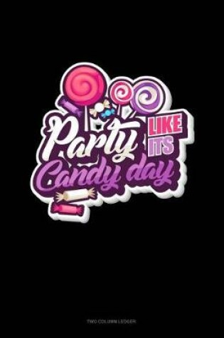 Cover of Party Like It's Candy Day