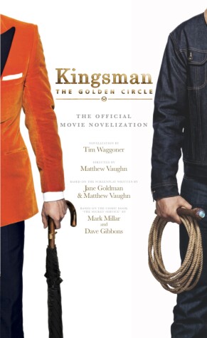 Book cover for Kingsman: The Golden Circle - The Official Movie Novelization