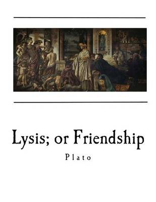 Book cover for Lysis; Or Friendship