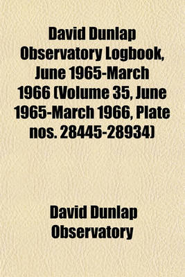 Book cover for David Dunlap Observatory Logbook, June 1965-March 1966 (Volume 35, June 1965-March 1966, Plate Nos. 28445-28934)