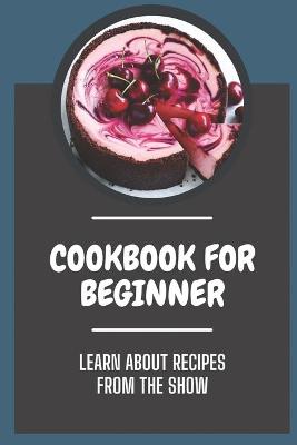 Book cover for Cookbook For Beginner