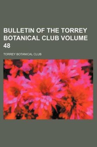 Cover of Bulletin of the Torrey Botanical Club Volume 48