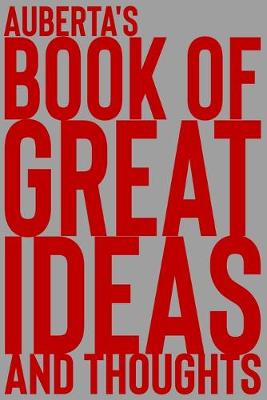 Cover of Auberta's Book of Great Ideas and Thoughts