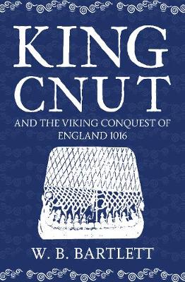 Book cover for King Cnut and the Viking Conquest of England 1016